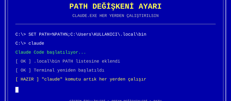 Windows’ta “claude” Komutunu Her Yerden Çalıştırma (PATH Ayarı)